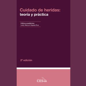 Cuidado de heridas. Teoría y práctica (segunda edición)