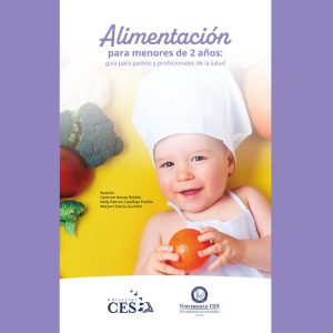 Alimentación para menores de 2 años: guía para padres y profesionales de la salud